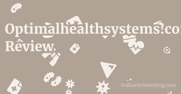 Optimalhealthsystems.com Review 1 by