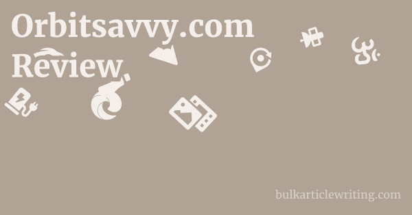 Orbitsavvy.com Review 1 by