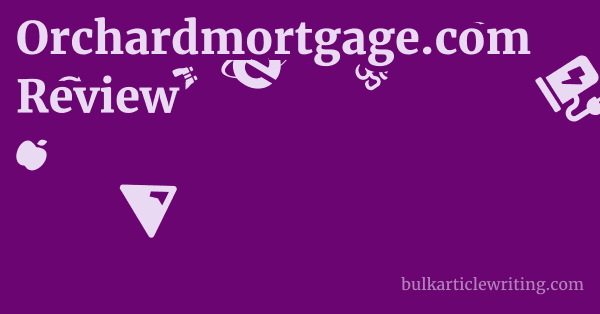 Orchardmortgage.com Review 1 by