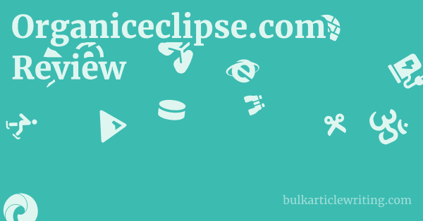 Organiceclipse.com Review 1 by