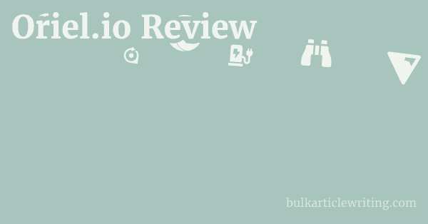 Oriel.io Review 1 by