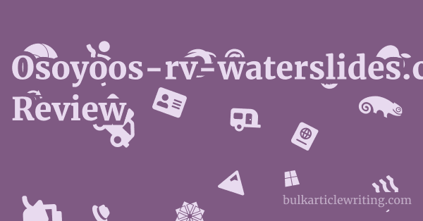 Osoyoos-rv-waterslides.ca Review 1 by