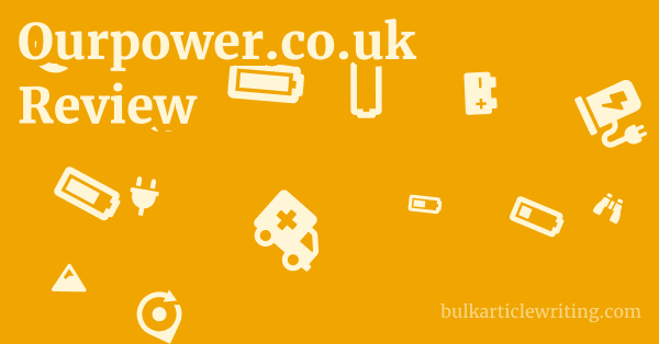 Ourpower.co.uk Review 1 by