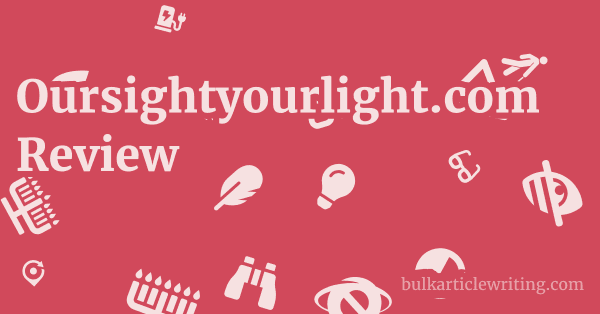 Oursightyourlight.com Review 1 by