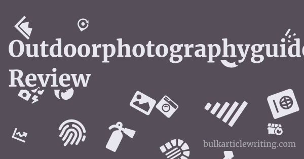Outdoorphotographyguide.com Review 1 by