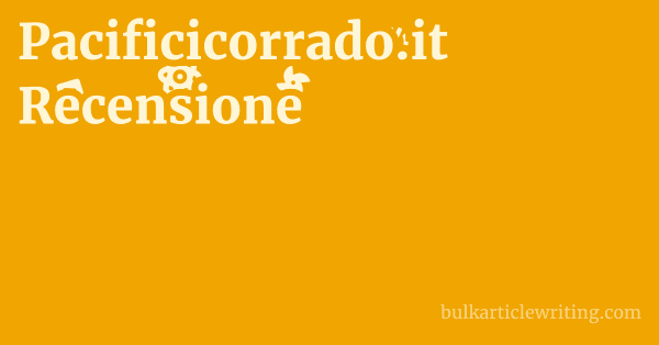 Pacificicorrado.it Recensione 1 by