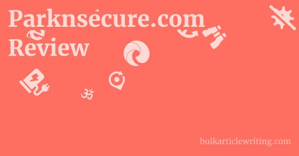 Parknsecure.com Review 1 by