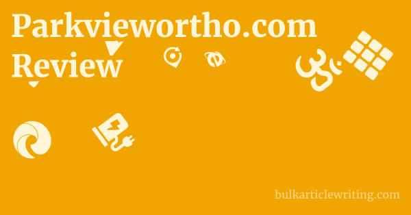 Parkviewortho.com Review 1 by