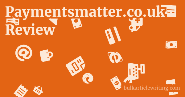 Paymentsmatter.co.uk Review 1 by