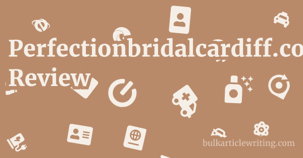 Perfectionbridalcardiff.co.uk Review 1 by