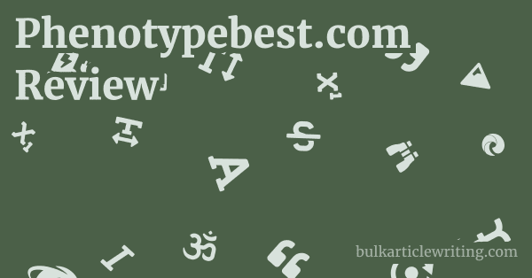Phenotypebest.com Review 1 by