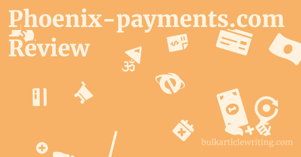 Phoenix-payments.com Review 1 by