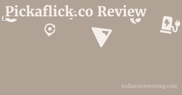 Pickaflick.co Review 1 by
