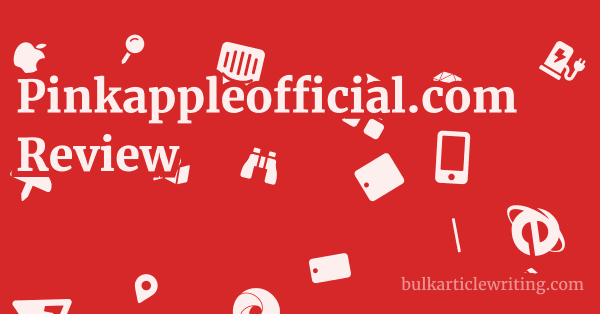Pinkappleofficial.com Review 1 by