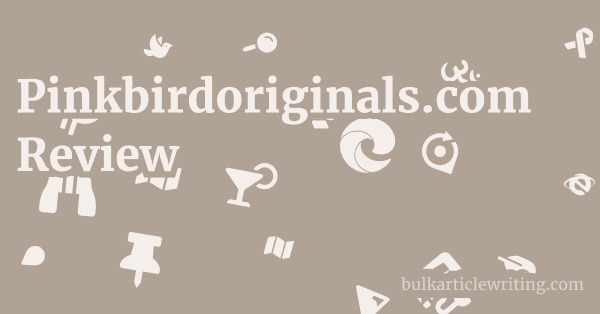 Pinkbirdoriginals.com Review 1 by