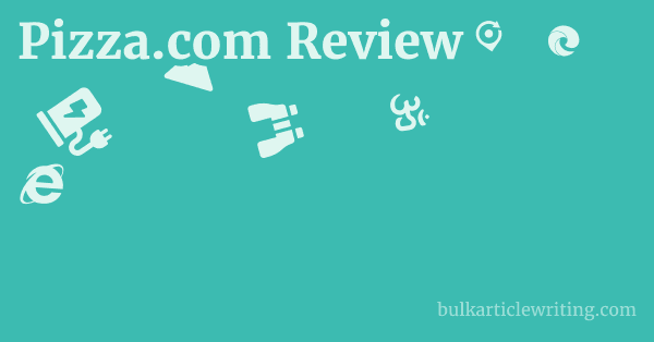 Pizza.com Review 1 by