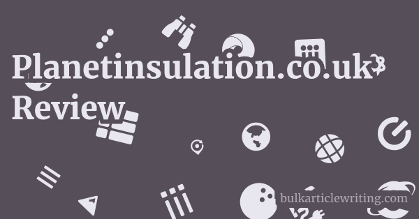 Planetinsulation.co.uk Review 1 by