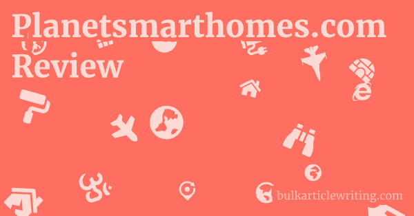 Planetsmarthomes.com Review 1 by