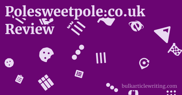 Polesweetpole.co.uk Review 1 by