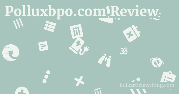 Polluxbpo.com Review 1 by