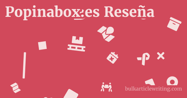 Popinabox.es Reseña 1 by