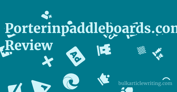 Porterinpaddleboards.com Review 1 by