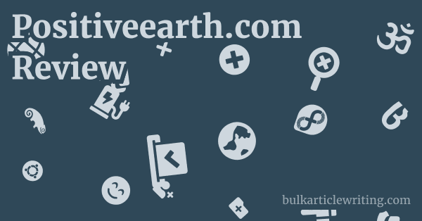 Positiveearth.com Review 1 by