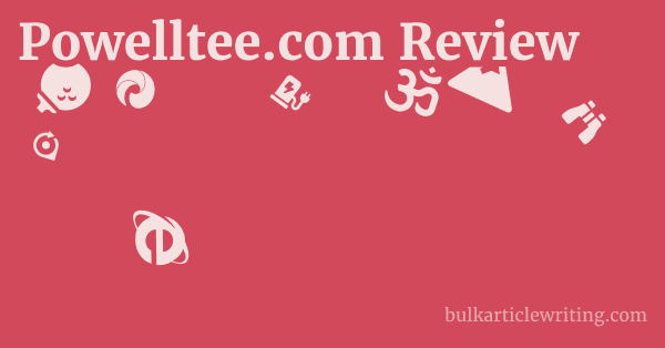 Powelltee.com Review 1 by