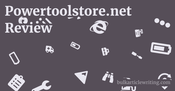 Powertoolstore.net Review 1 by