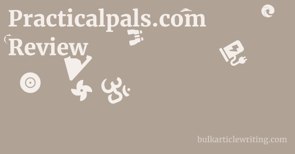 Practicalpals.com Review 1 by