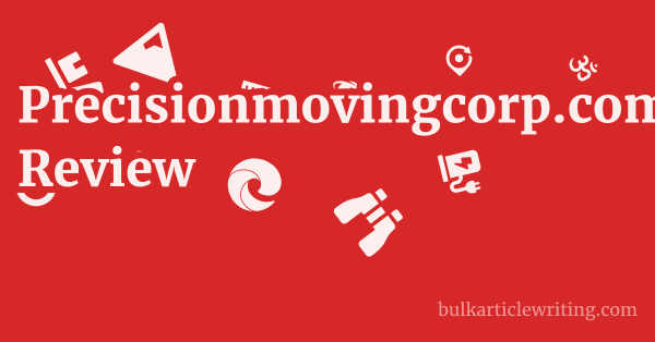 Precisionmovingcorp.com Review 1 by