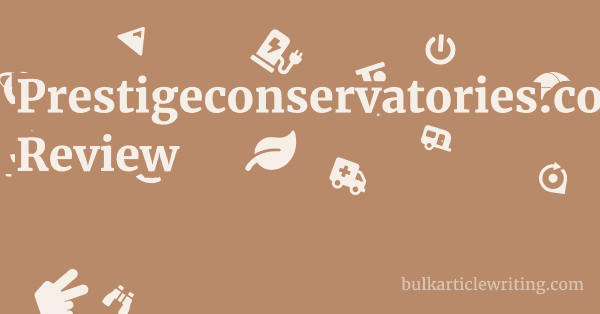 Prestigeconservatories.co.uk Review 2 by Prestigeconservatories.co.uk Review 1 by