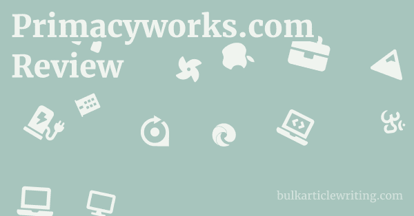 Primacyworks.com Review 1 by