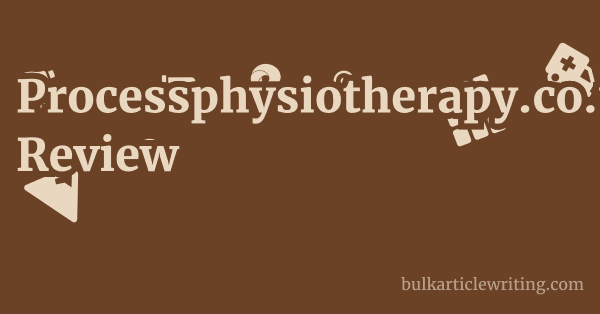 Processphysiotherapy.co.uk Review 1 by