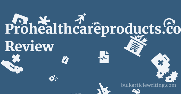 Prohealthcareproducts.com Review 1 by