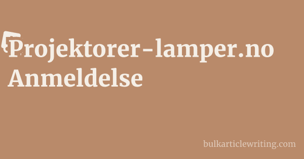 Projektorer-lamper.no Anmeldelse