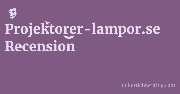 Projektorer-lampor.se Recension 1 by