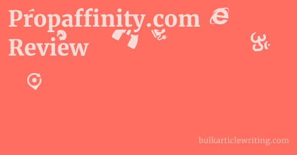 Propaffinity.com Review 1 by