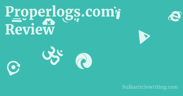 Properlogs.com Review 1 by