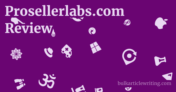 Prosellerlabs.com Review 1 by Partners