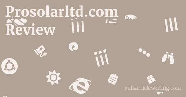 Prosolarltd.com Review 1 by