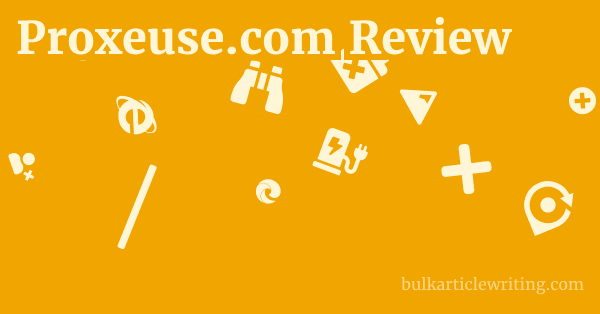 Proxeuse.com Review 1 by
