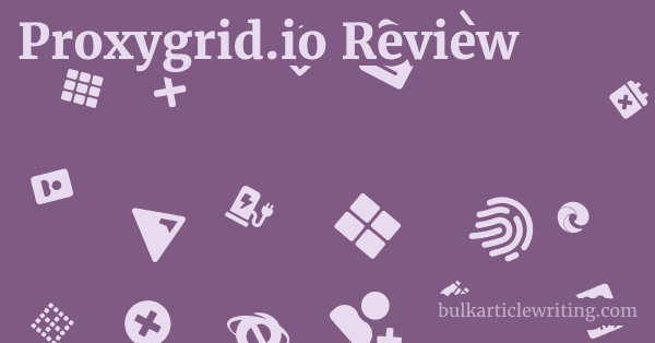 Proxygrid.io Review 1 by