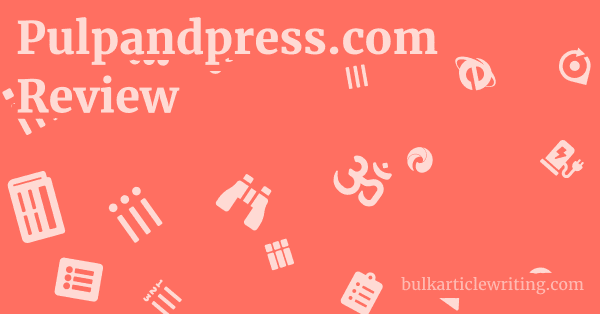 Pulpandpress.com Review 1 by