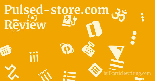 Pulsed-store.com Review 1 by