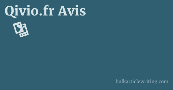 Qivio.fr Avis 1 by
