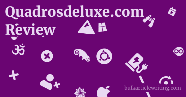 Quadrosdeluxe.com Review 1 by