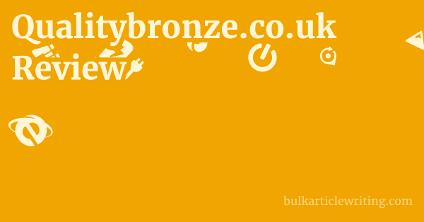 Qualitybronze.co.uk Review 1 by