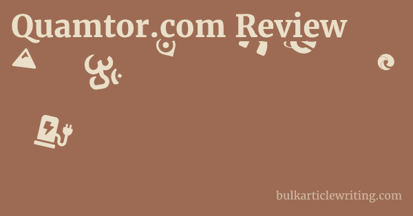 Quamtor.com Review 1 by