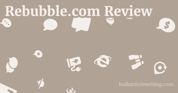 Rebubble.com Review 1 by
